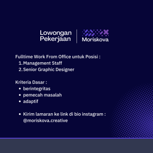 2 Posisi Tersedia! Lowongan Kerja di Moriskova Creative Penempatan Tasikmalaya