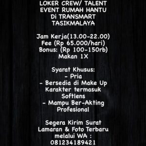 Lowongan Pekerjaan Menarik: Dibutuhkan Talent untuk Event Rumah Hantu di Transmart Tasikmalaya!