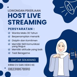 Lowongan Pekerjaan Menarik: Host Live Streaming Dibutuhkan! Penempatan di Tasikmalaya