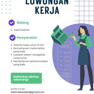 Lowongan Kerja Kasir di Bakmie Ba’a Tasikmalaya, Buruan Daftar!!