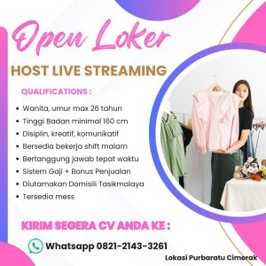 Lowongan Kerja Terbaru Untuk Penempatan di Tasikmalaya Sebagai Host Live Streaming, Daftar Sekarang!