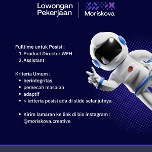 Moriskova Membuka Lowongan Kerja Untuk Penempatan Tasikmalaya, Ada 2 Posisi Strategis