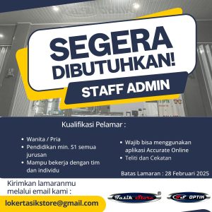 Lowongan Kerja Staff Admin di Tasik Store Terbuka Bagi Semua Jurusan, Deadline 28 Februari 2025