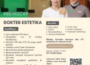Karir Gemilang di Dunia Estetika: Lowongan Kerja Terbaru di ZAP Clinic Tasikmalaya