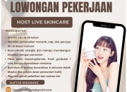 Lowongan Kerja Host Live Skincare – Cikoneng, Ciamis