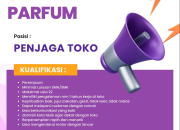 Lowongan Kerja Penjaga Toko di Syarief Parfum Tasikmalaya