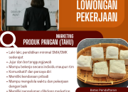 Lowongan Kerja Marketing Produk Pangan (Tahu) di Tasikmalaya 2026