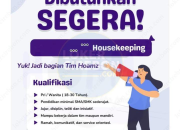 Lowongan Kerja Housekeeping di Hoamz 2026 – Dibutuhkan Segera!