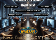 Lowongan Kerja Farmer Game Online 2026: Black Desert, Lost Ark, & World of Warcraft
