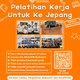Informasi Pelatihan Kerja Untuk Ke Jepang NS Soken School 2026